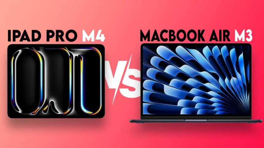 iPad Pro M4 vs. MacBook Air: Which is the Better Choice?